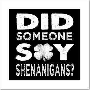 st patricks day did someone say shenanigans Posters and Art